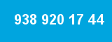 938 920 17 44